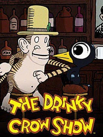 Шоу пьяного Ворона / The Drinky Crow Show (2007) (1 сезон)